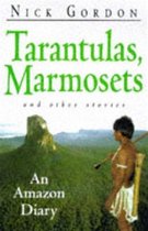 Tarantulas, Marmosets and Other Stories