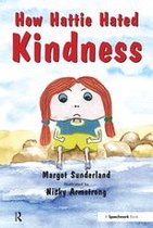 Helping Children with Feelings - How Hattie Hated Kindness