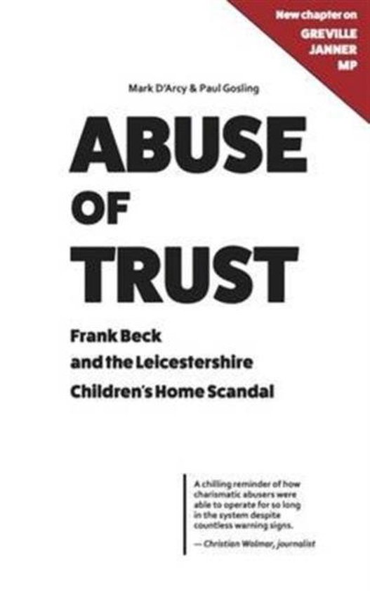 Abuse of Trust Frank Beck and the Leicestershire Children's Home