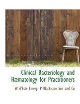 Clinical Bacteriology and H Matology for Practitioners