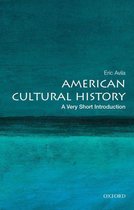 Very Short Introductions - American Cultural History: A Very Short Introduction