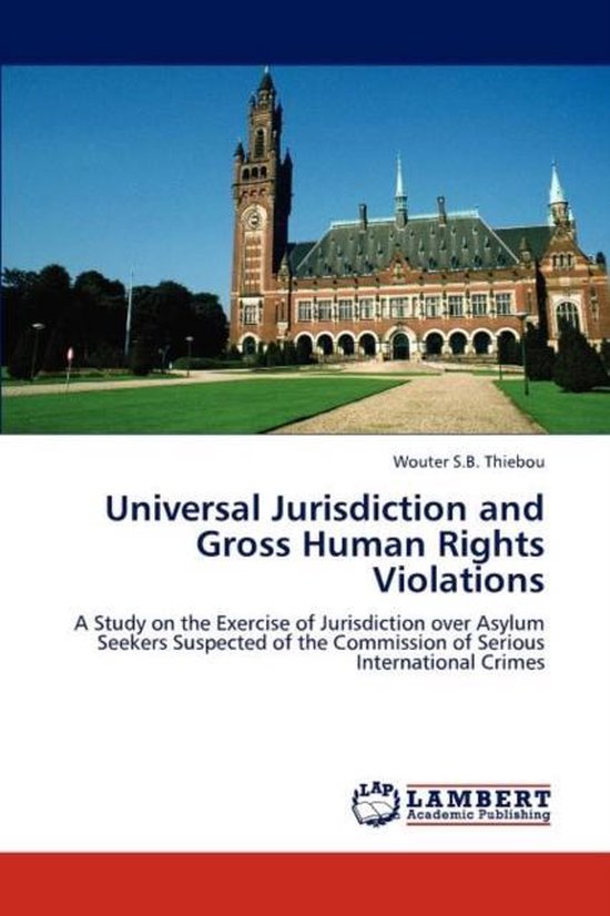 Universal Jurisdiction and Gross Human Rights Violations - cover
