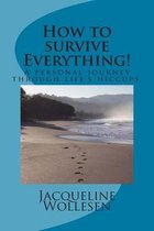 How to survive Everything!