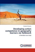 Developing Action Competence in Geography Learners Via Fieldwork