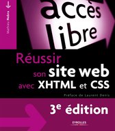Accès libre - Réussir son site Web avec XHTML et CSS