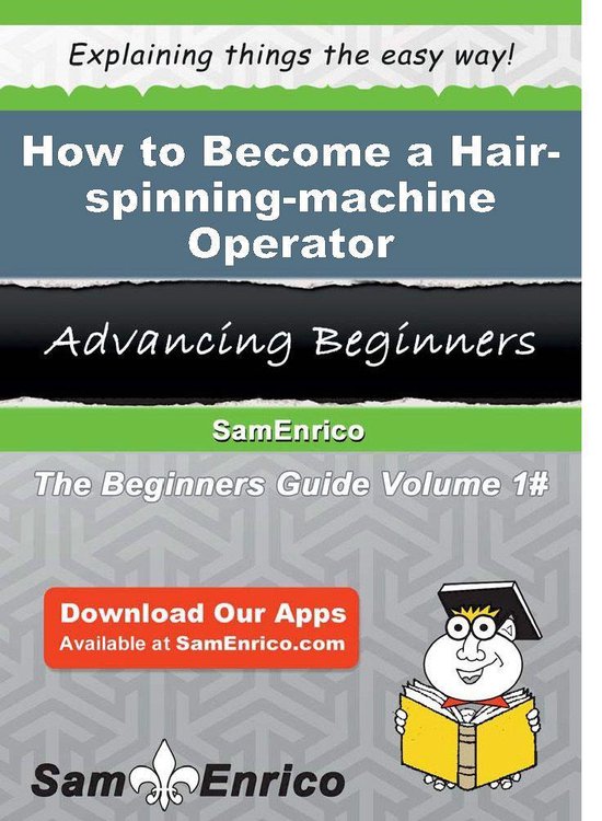How to Become a Hair-spinning-machine Operator