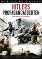 Wereld in oorlog - Hitlers propagandatochten