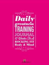 Dailygreatness Training Journal