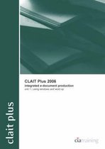 CLAIT Plus 2006 Unit 1 Integrated E-document Production Using Windows and Word XP