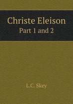Christe Eleison Part 1 and 2