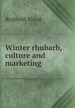 Winter rhubarb, culture and marketing