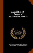 Annual Report - Bureau of Reclamation, Issue 17