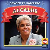 Conoce Tu Gobierno (Know Your Government)- Alcalde (Mayor)