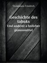 Geschichte des tabaks Und anderer ähnlicher genussmittel