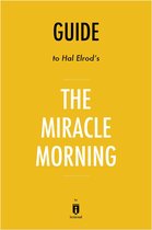 Guide to Hal Elrod’s The Miracle Morning by Instaread