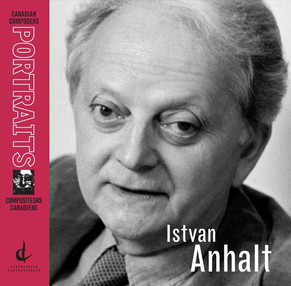 Canadian Composer Portrait: Istvan Anhalt