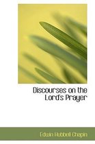 Discourses on the Lord's Prayer