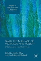Migration, Diasporas and Citizenship - Family Life in an Age of Migration and Mobility
