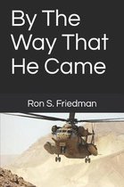 By the Way That He Came