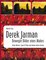Derek Jarman - Bewegte Bilder eines Malers, Home Movies, Super-8-Filme und andere kleine Gesten - Martin Frey