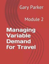 Managing Variable Demand for Travel