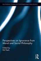 Routledge Studies in Contemporary Philosophy - Perspectives on Ignorance from Moral and Social Philosophy