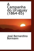 A Campanha Do Uruguay (1864-65)