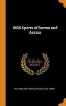 Wild Sports of Burma and Assam