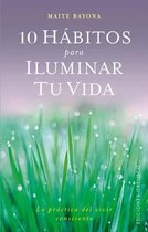 10 Habitos Para Iluminar Tu Vida