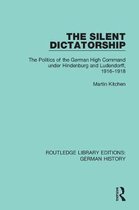 Routledge Library Editions: German History-The Silent Dictatorship