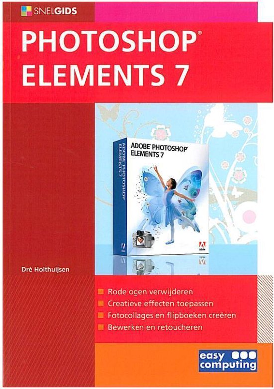 Cover van het boek 'Snelgids Photoshop Elements 7' van Dré Holthuijsen
