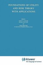 Foundations of Utility and Risk Theory with Applications