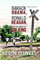 Barack Obama, Ronald Reagan, and The Ghost of Dr. King