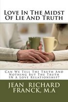 Love in the Midst of Lie and Truth