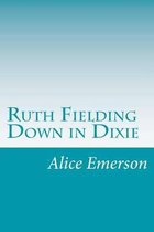 Ruth Fielding Down in Dixie