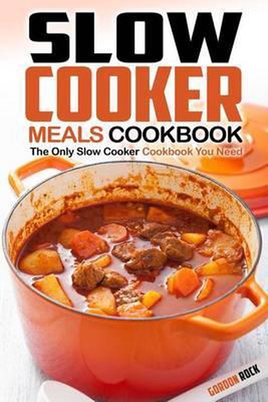 Slow Cooker Meals Cookbook, Gordon Rock 9781511895217 Boeken