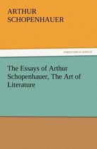 The Essays of Arthur Schopenhauer, the Art of Literature