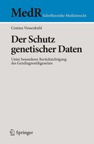 MedR Schriftenreihe Medizinrecht - Der Schutz genetischer Daten