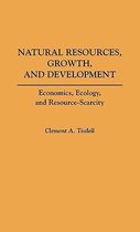 Natural Resources, Growth, and Development