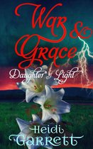 Daughter of Light 3 - War & Grace