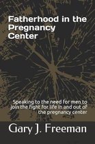 Fatherhood in the Pregnancy Center