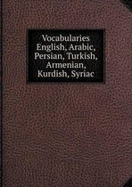 Vocabularies English, Arabic, Persian, Turkish, Armenian, Kurdish, Syriac