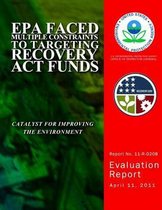 EPA Faced Multiple Contraints to Targeting Recovery ACT Funds