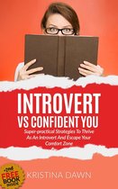 Introvert Vs Confident You: Super-practical Self Confidence Book: Introvert Power And Personality