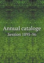 Annual cataloge Session 1895-96