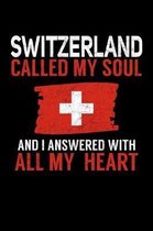 Switzerland Called My Soul and I Answered with all My Heart