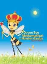 Queen Bee Mathematical and the Number Garden