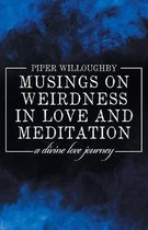 Musings on Weirdness in Love and Meditation