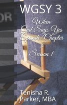 When God Says Yes Episode/Chapter 3 Season 1