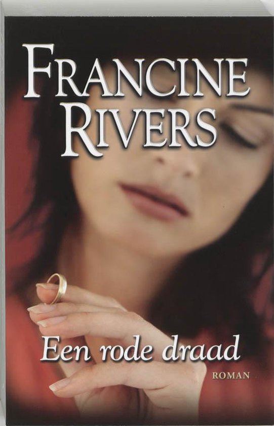 Cover van het boek 'Een rode draad' van Francine Rivers